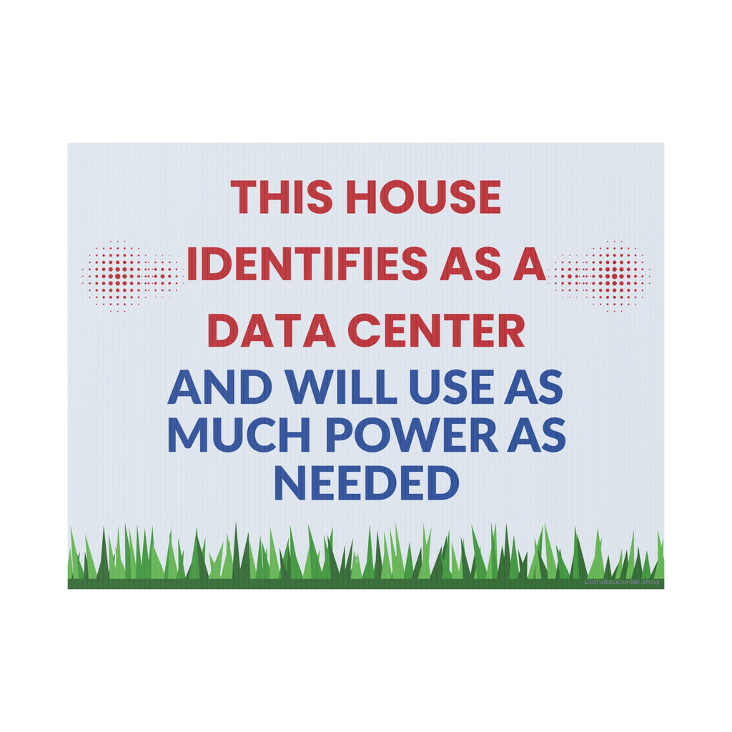 Plastic Yard Sign - "This House Identifies As A Data Center" Humorous Lawn Sign