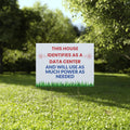 Plastic Yard Sign - "This House Identifies As A Data Center" Humorous Lawn Sign