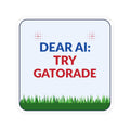 Sticker — "Dear AI: Try Gatorade" Funny Laptop Vinyl Sticker