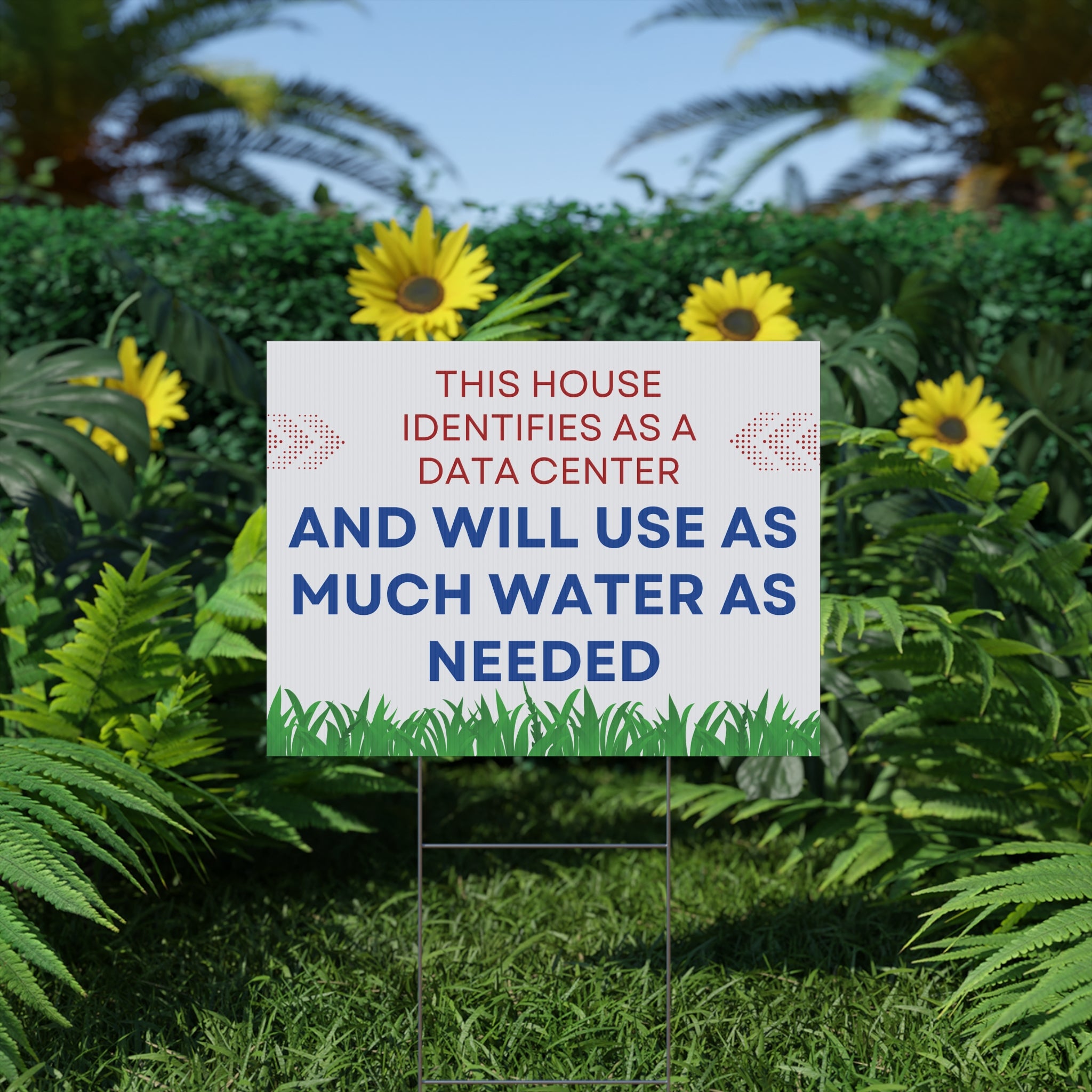 "This House Identifies as a Data Center" Protest Yard Sign — 24"x18"