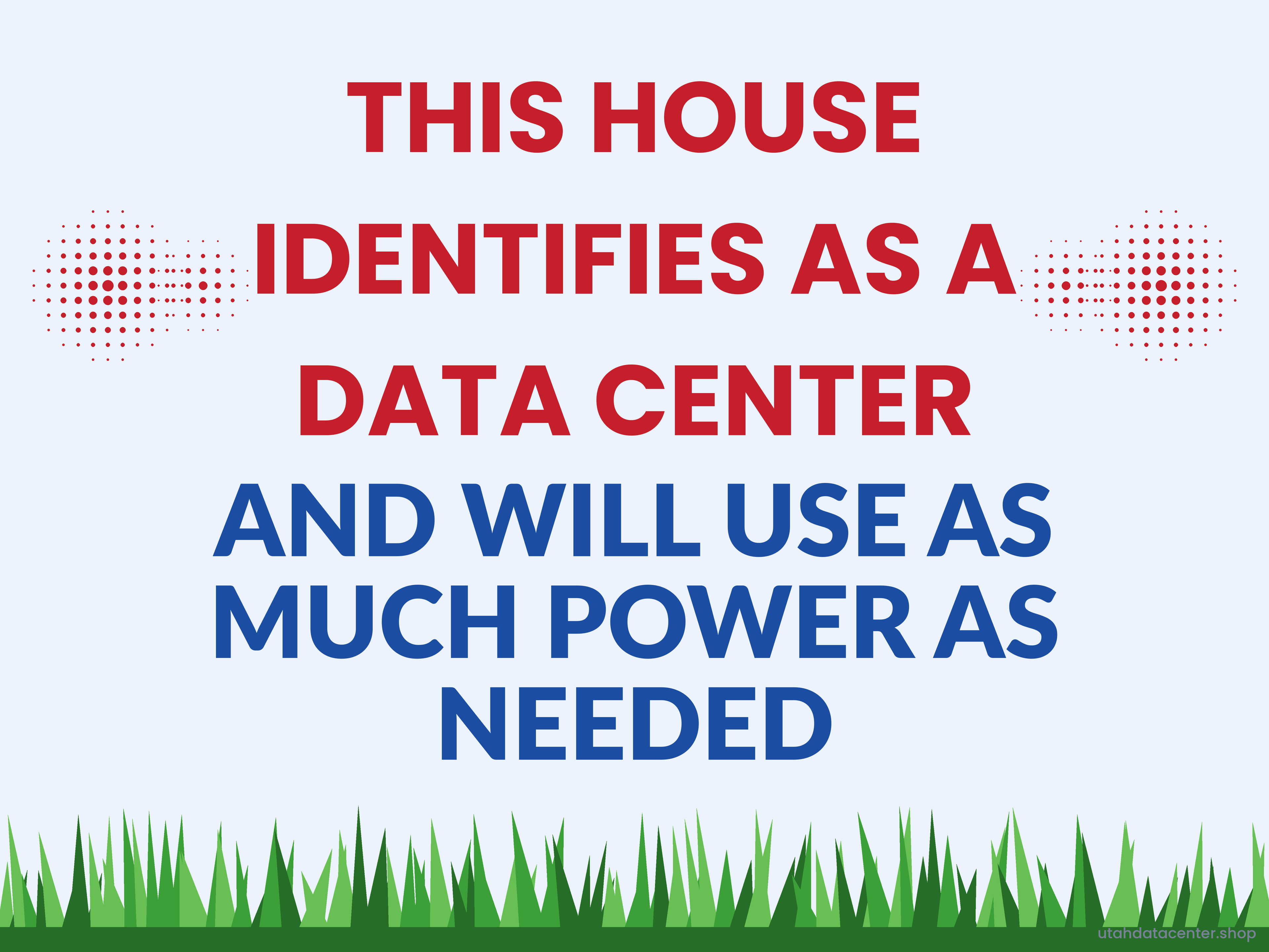 "This House Identifies as a Data Center — Power" Protest Yard Sign — 24"x18"
